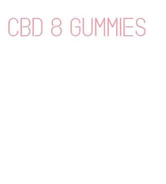 cbd 8 gummies