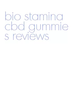 bio stamina cbd gummies reviews