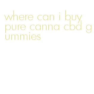 where can i buy pure canna cbd gummies
