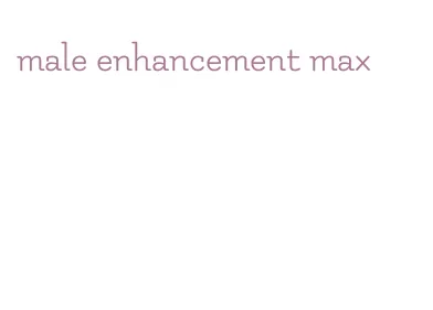male enhancement max