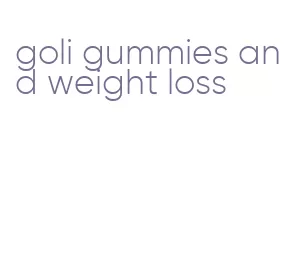 goli gummies and weight loss