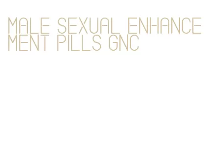 male sexual enhancement pills gnc