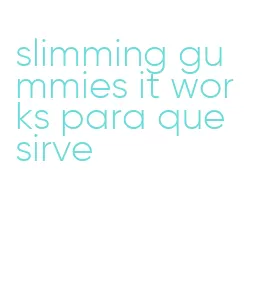 slimming gummies it works para que sirve