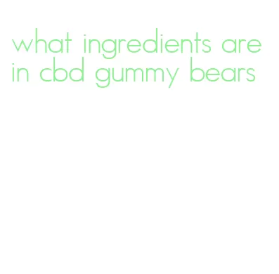 what ingredients are in cbd gummy bears