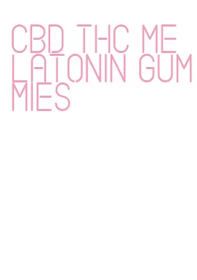 cbd thc melatonin gummies