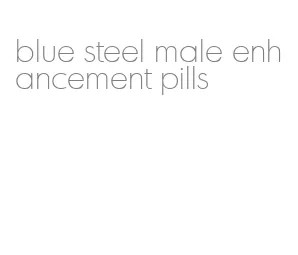 blue steel male enhancement pills