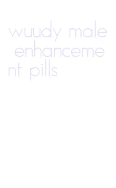 wuudy male enhancement pills