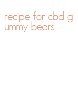 recipe for cbd gummy bears