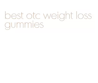 best otc weight loss gummies