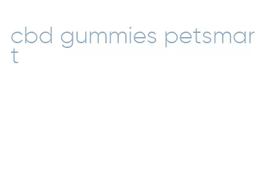 cbd gummies petsmart