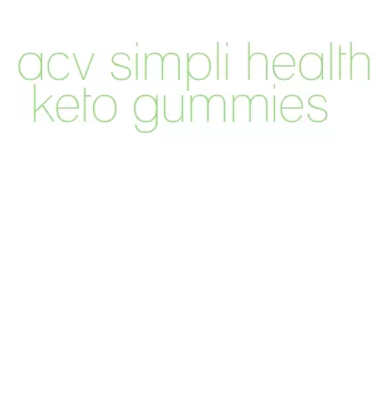 acv simpli health keto gummies