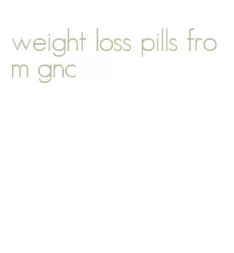 weight loss pills from gnc