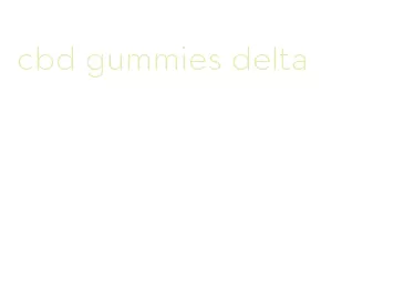 cbd gummies delta