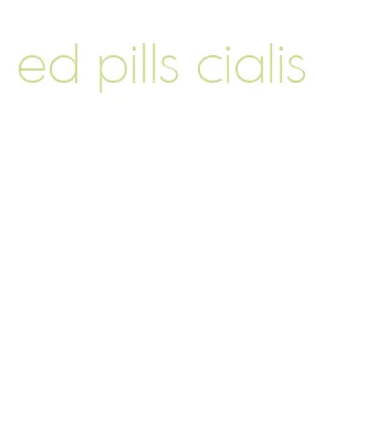 ed pills cialis