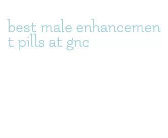 best male enhancement pills at gnc