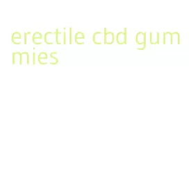 erectile cbd gummies