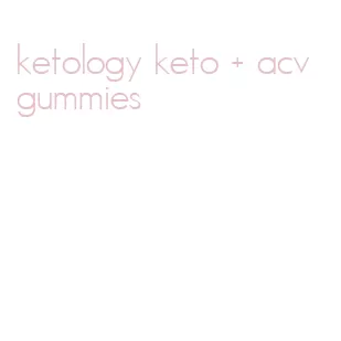 ketology keto + acv gummies