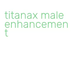 titanax male enhancement