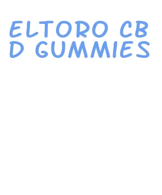 eltoro cbd gummies