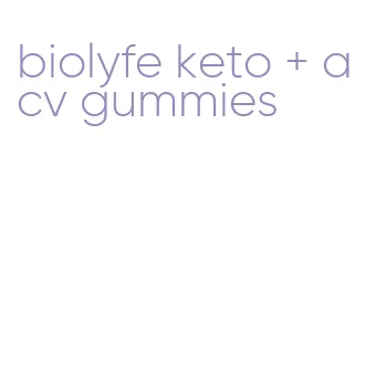 biolyfe keto + acv gummies