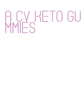 a cv keto gummies