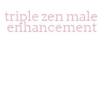 triple zen male enhancement