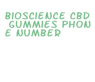 bioscience cbd gummies phone number
