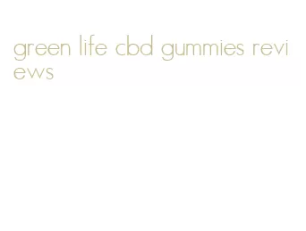 green life cbd gummies reviews