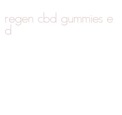 regen cbd gummies ed