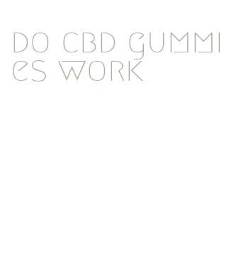 do cbd gummies work