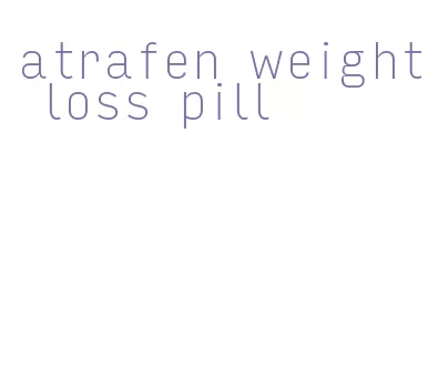 atrafen weight loss pill