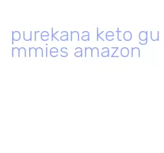 purekana keto gummies amazon
