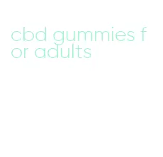 cbd gummies for adults