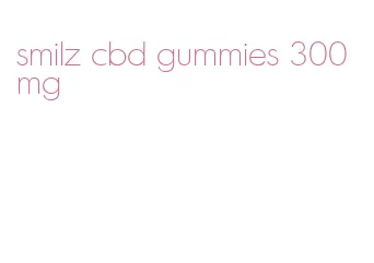 smilz cbd gummies 300 mg