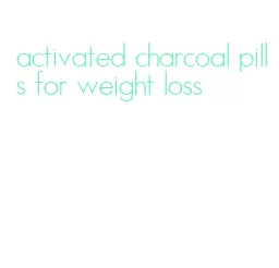 activated charcoal pills for weight loss