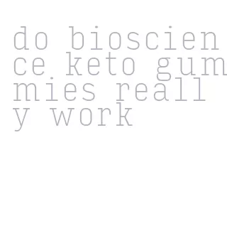 do bioscience keto gummies really work