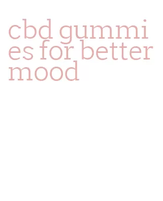 cbd gummies for better mood