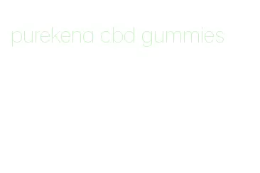 purekena cbd gummies