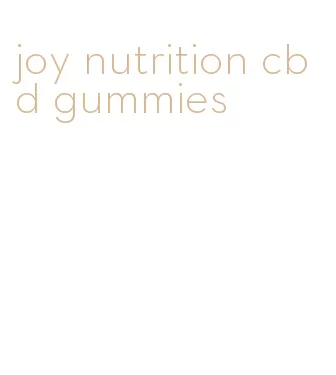 joy nutrition cbd gummies