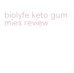 biolyfe keto gummies review