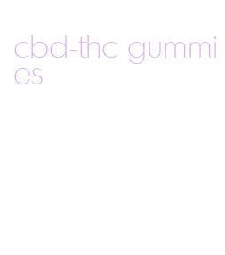cbd-thc gummies