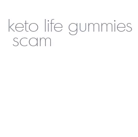 keto life gummies scam
