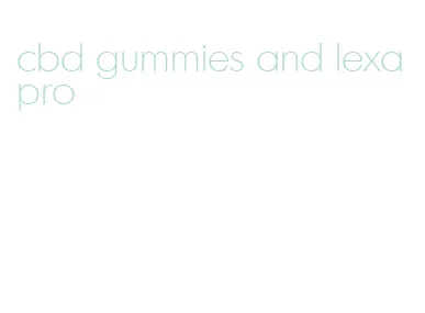 cbd gummies and lexapro