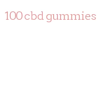100 cbd gummies