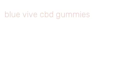 blue vive cbd gummies