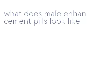 what does male enhancement pills look like