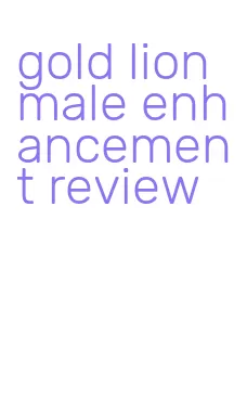 gold lion male enhancement review
