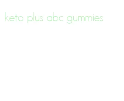 keto plus abc gummies