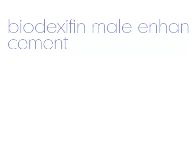 biodexifin male enhancement