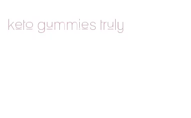 keto gummies truly